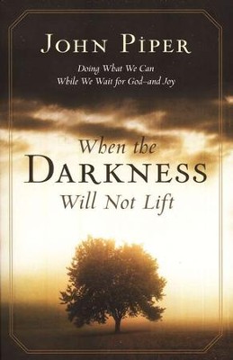 when the darkness will not lift