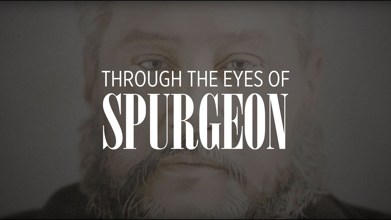 Through the Eyes of Spurgeon