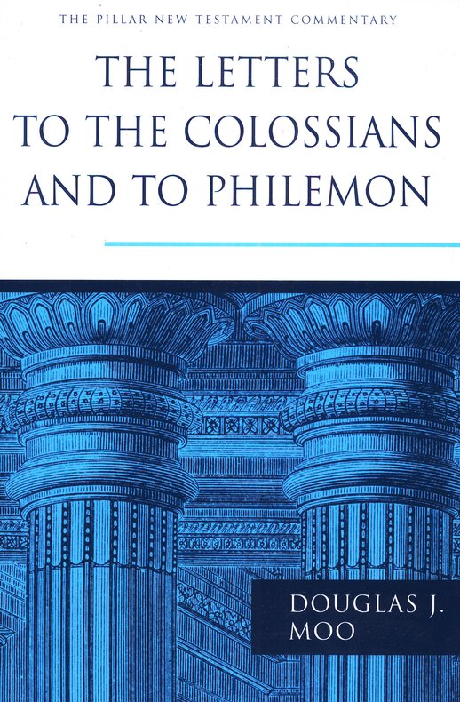 The Letters To The Colossians and To Philemon