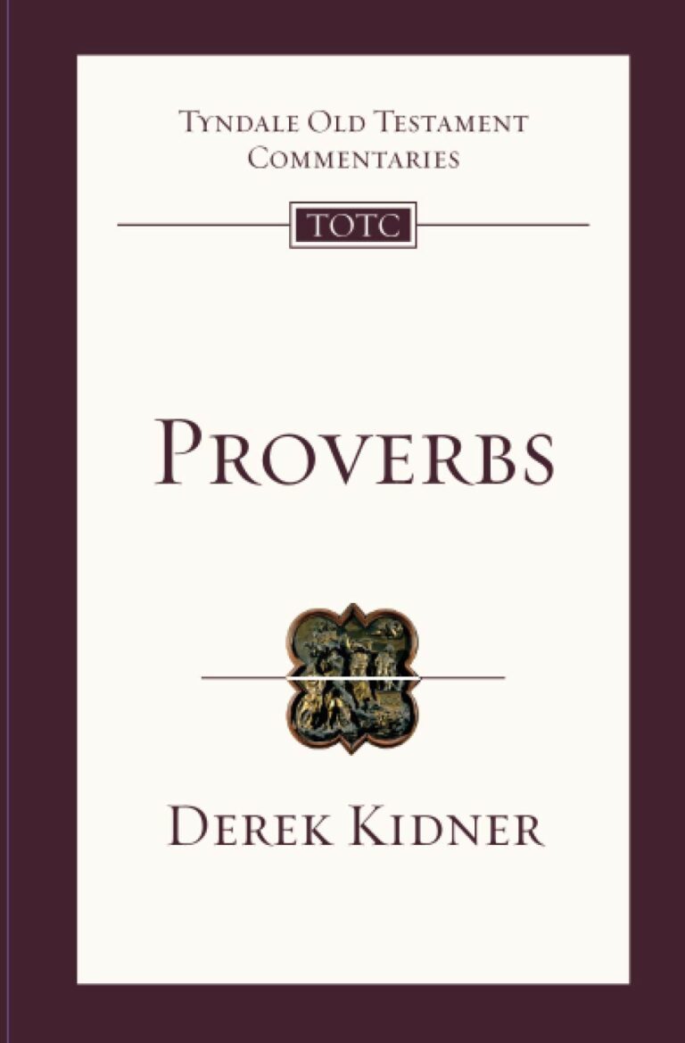 Proverbs By: Derek Kidner