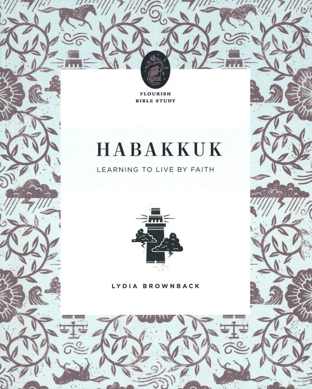 Habakkuk: Learning to Live by Faith