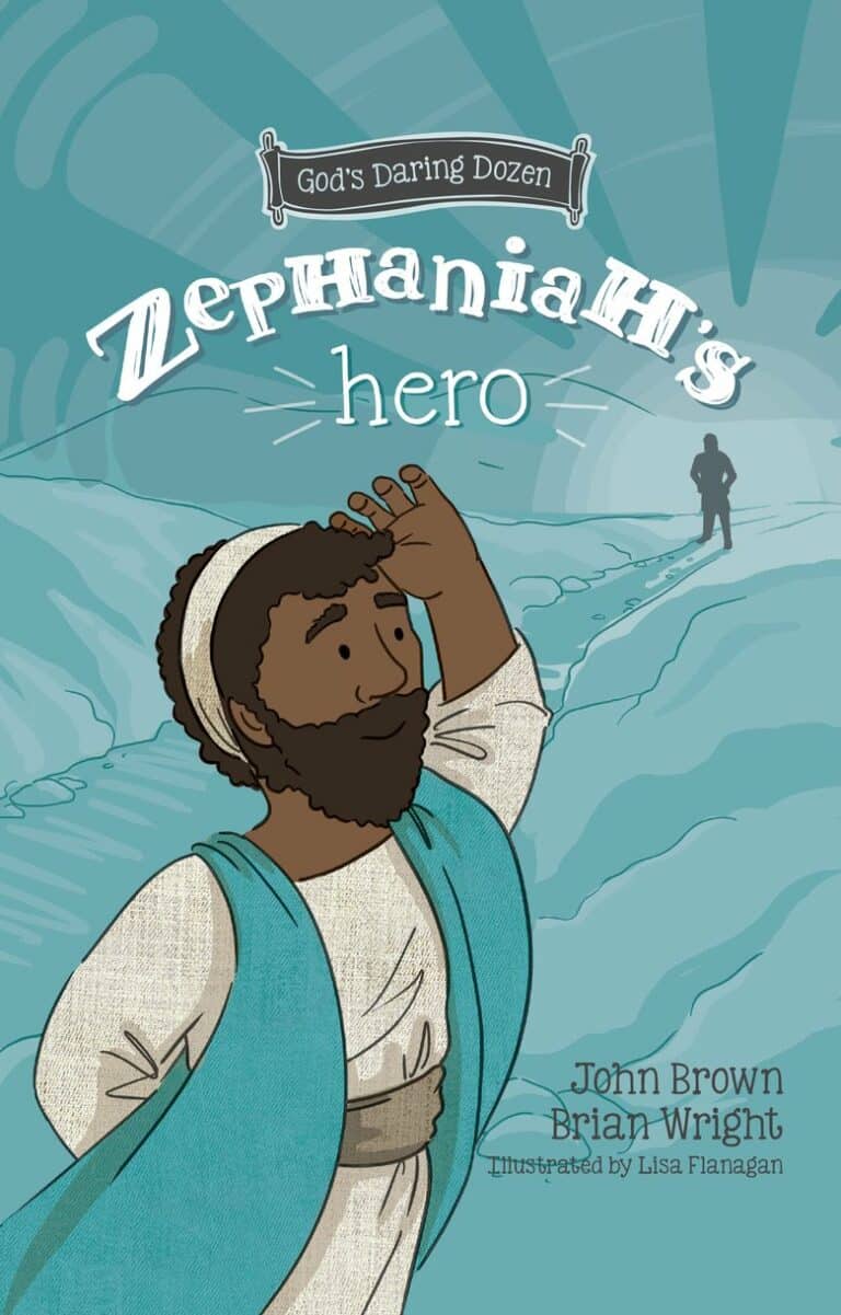 God's Daring Dozen: Zephaniah’s Hero